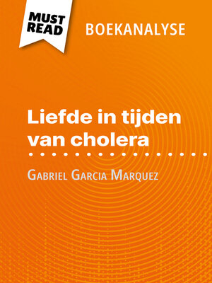 cover image of Liefde in tijden van cholera van Gabriel Garcia Marquez (Boekanalyse)